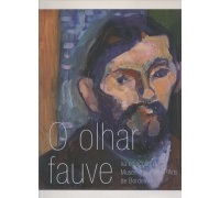 O Olhar Fauve na coleção do Musée des Beaux-Arts de Bordeaux